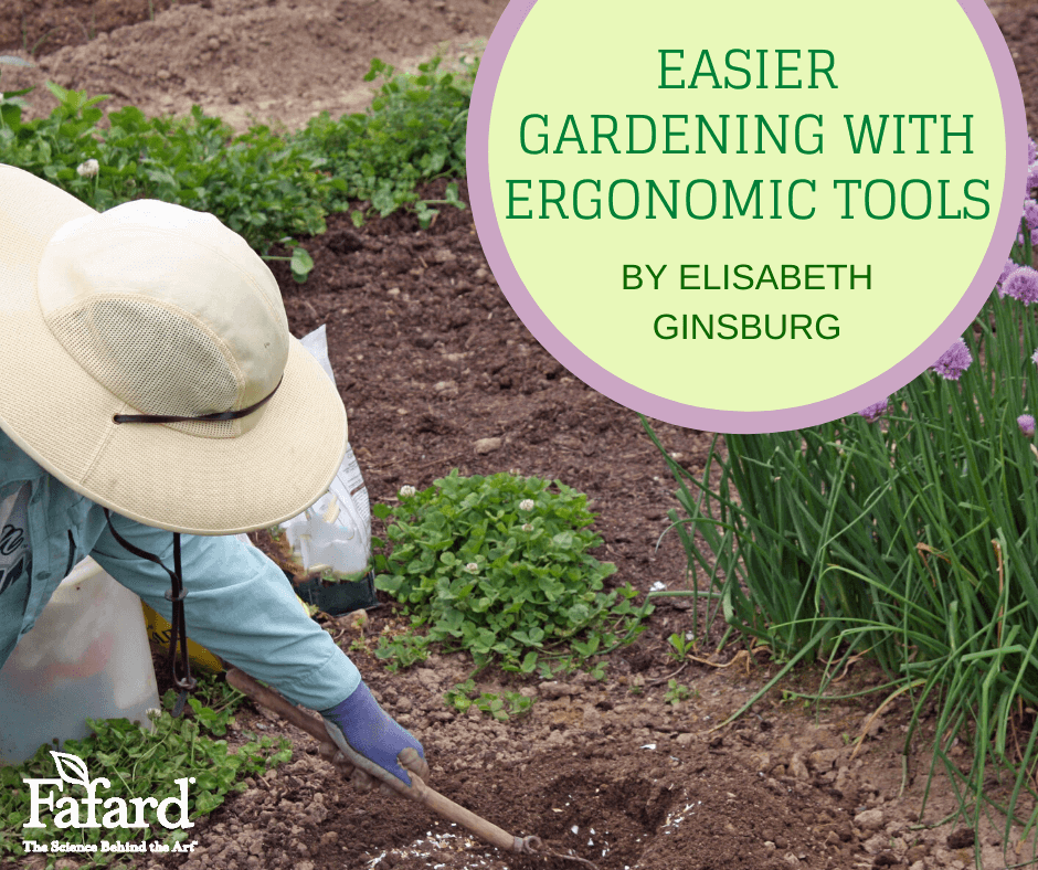 Easier Gardening with Ergonomic Tools Fafard